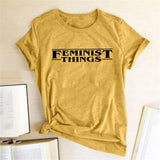 FEMINIST THINGS Pinting Women T-shirt Feminist Feminism Round Neck Summer Tees T-shirt Camisetas Mujer 2020 Hipster Tops Women